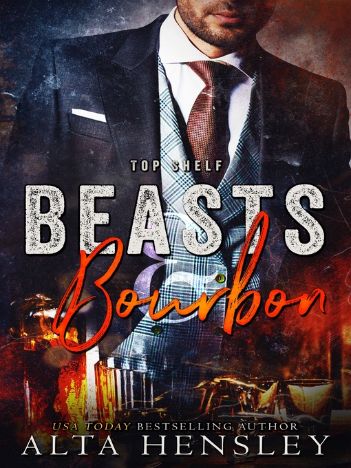 Title details for Beasts & Bourbon by Alta Hensley - Available